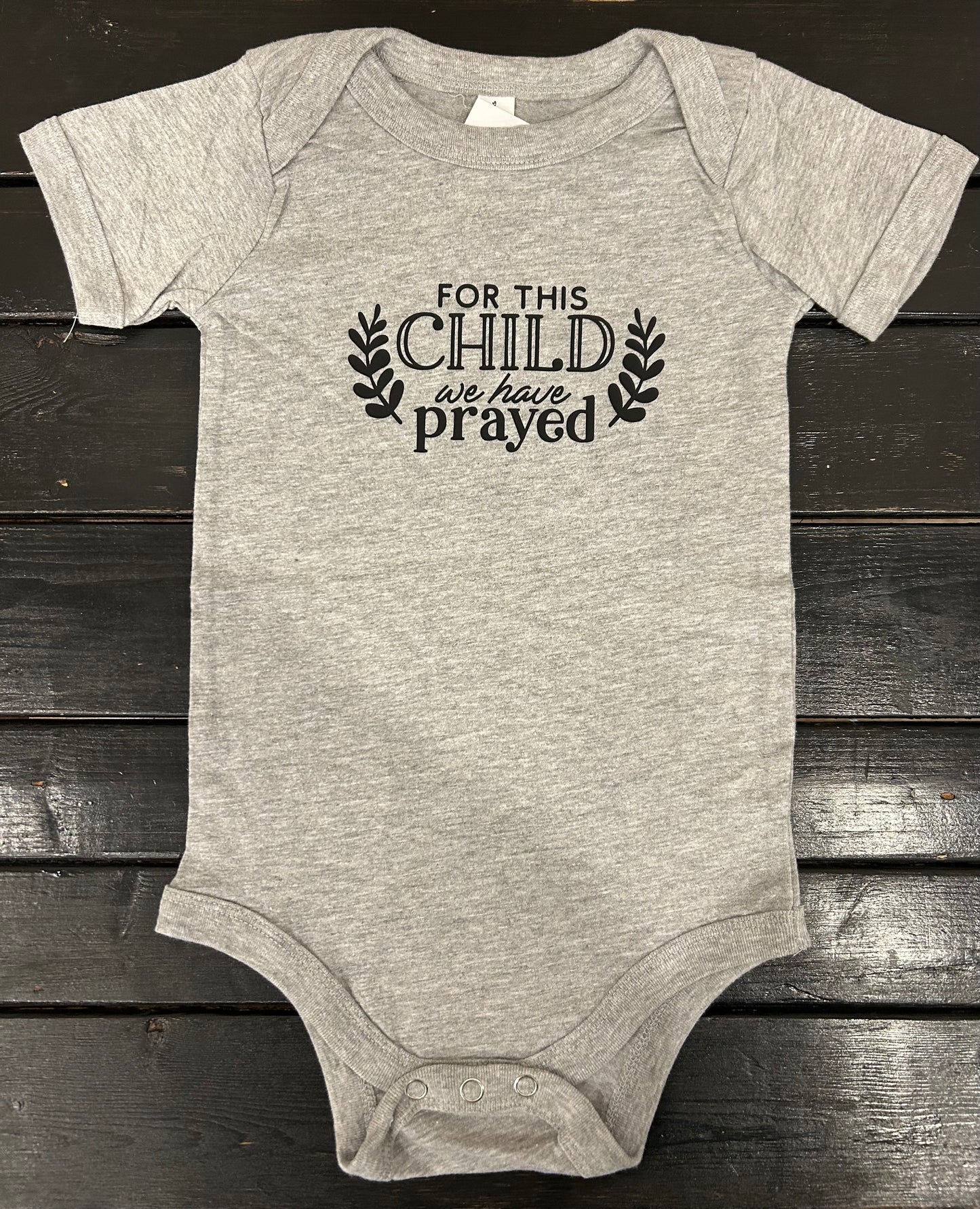 "For This Child We Have Prayed" Onesie